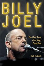 Cover of: Billy Joel: The Life and Times of an Angry Young Man