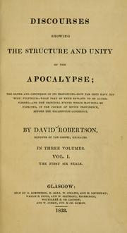 Cover of: Discourses showing the structure and unity of the Apocalypse. by David Robertson