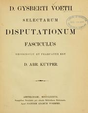 Cover of: Gysberti Voetii Selectarum disputationum fasciculus