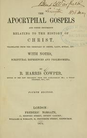 Cover of: The Apocryphal gospels: and other documents relating to the history of Christ, translated from the originals in Greek, Latin, Syriac, etc, with notes, Scriptural references, and prolegomena