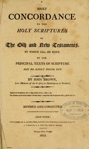 A brief concordance to the Holy Scriptures of the Old and New Testaments by John Brown