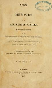 Cover of: Memoirs of The Rev. Samuel J. Mills, late missionary to the South Western section of the United States, and agent of the American Colonization Society, deputed to explore the coast of Africa.