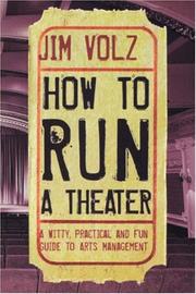 Cover of: How to Run a Theater by Jim Volz, Jim Volz