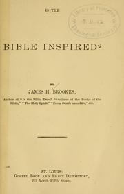 Cover of: Is the Bible inspired? by James Hall Brookes