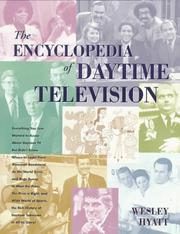 Cover of: The encyclopedia of daytime television by Wesley Hyatt