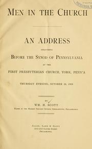 Cover of: Men in the church: an address delivered before the Synod of Pennsylvania at the First Presbyterian Church, York, Penn'a ... Oct. 28, 1909