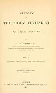 Cover of: History of the Holy Eucharist in Great Britain by Thomas Edward Bridgett, Herbert Thurston, Thomas Edward Bridgett