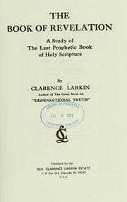 Cover of: The Book of Revelation by Clarence Larkin