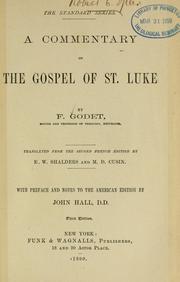 Cover of: A commentary on the Gospel of St. Luke by Frédéric Louis Godet
