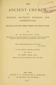 Cover of: ancient church: its history, doctrine, worship, and constitution, traced for the first three hundred years