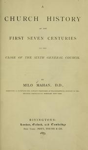 Cover of: A church history of the first seven centuries, to the close of the sixth general council by Milo Mahan