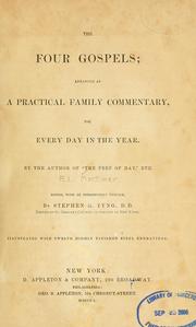 Cover of: The four Gospels: arranged as a practical family commentary, for every day in the year