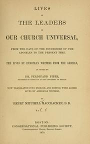 Lives of the leaders of our church universal by Ferdinand Piper