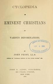 Cover of: Cyclopedia of eminent Christians of various denominations by Frost, John