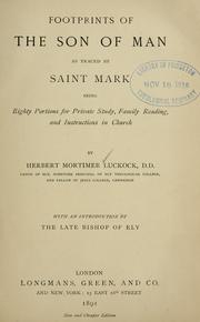 Footprints of the Son of Man as traced by Saint Mark by Herbert Mortimer Luckock