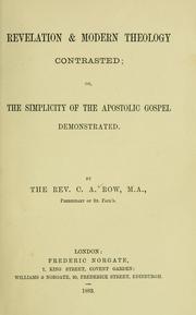 Cover of: Revelation & modern theology contrasted: or, the simplicity of the Apostolic Gospel demonstrated