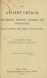 Cover of: ancient church: its history, doctrine, worship, and constitution traced for the first three hundred years