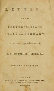 Letters from Portugal, Spain, Italy and Germany, in the years 1759, 1760, and 1761 by Christopher Hervey