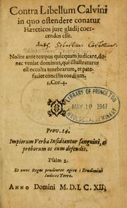 Cover of: Contra libellum Calvini in quo ostendere conatur haereticos jure gladij coercendos esse ...