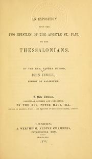 Cover of: An exposition upon the two Epistles of the Apostle St. Paul to the Thessalonians... by John Jewel