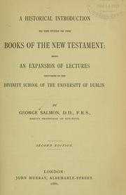 Cover of: A historical introduction to the study of the books of the New Testament by George Salmon, George Salmon