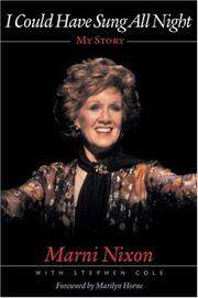 Cover of: I Could Have Sung All Night by Marni Nixon, Stephen Cole