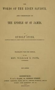 Cover of: Words of the risen saviour, and commentary on the Epistle of St James by Ewald Rudolf Stier