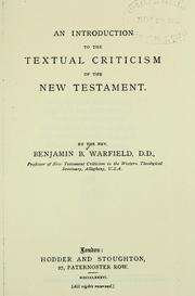 Cover of: An Introduction to the textual criticism of the New Testament by Benjamin Breckinridge Warfield