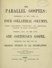 Cover of: The parallel gospels by Collated by Edward Salmon.