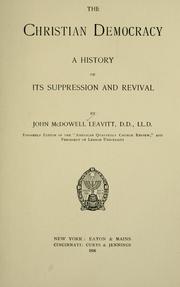 Cover of: The Christian democracy by Leavitt, John McDowell