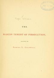 Cover of: The bloudy tenent of persecution by Roger Williams