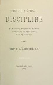 Cover of: Ecclesiastical discipline: its necessity, purpose and methods as shown in the Presbyterian Book of Discipline