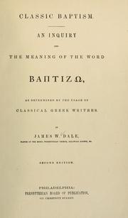 Cover of: Classic baptism: an inquiry into the meaning of the word baptizo as determined by the usage of classical Greek writers