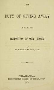 Cover of: Duty of giving away a stated proportion of our income. | William Arthur