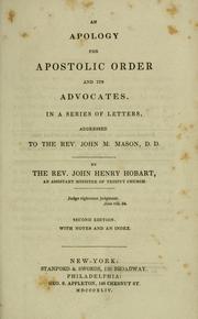Cover of: An apology for apostolic order and its advocates: in a series of letters addressed to the Rev. John M. Mason, D.D.