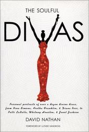 Cover of: The Soulful Divas: Personal Portraits of over a Dozen Divine Divas, from Nina Simone, Aretha Franklin, & Diana Ross to Patti Labelle, Whitney Houston, & Janet Jackson
