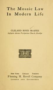 Cover of: The Mosaic law in modern life by Cleland Boyd McAfee
