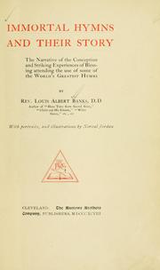 Cover of: Immortal hymns and their story by Louis Albert Banks