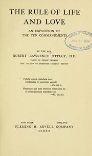 Cover of: The rule of life and love: an exposition of the Ten Commandments.