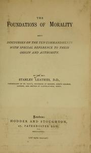 Cover of: foundations of morality: being discourses on the Ten Commandments with special reference to their origin and authority