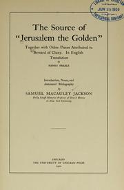 Cover of: Source of "Jerusalem the golden": together with other pieces attributed to Bernard of Cluny