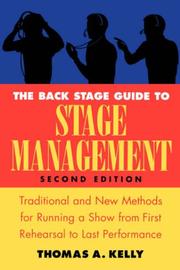 The back stage guide to stage management by Kelly, Thomas A.