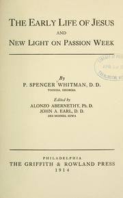 Cover of: The early life of Jesus and new light on Passion week.