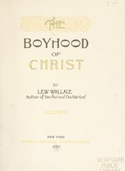 Cover of: The boyhood of Christ. by Lew Wallace