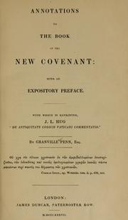 Cover of: Annotations to the Book of the New Covenant, with an expository preface by Granville Penn
