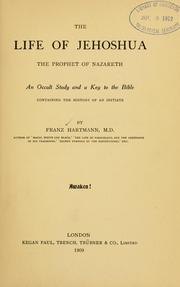 Cover of: The life of Jehoshua, the prophet of Nazareth by Franz Hartmann
