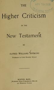 Cover of: The higher criticism in the New Testament.