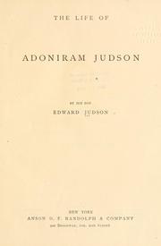 The life of Adoniram Judson by Edward Judson