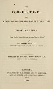 Cover of: Corner-stone: or, A familiar illustration of the principles of Christian truth