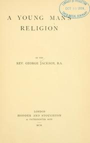 Cover of: A young man's religion by Jackson, George